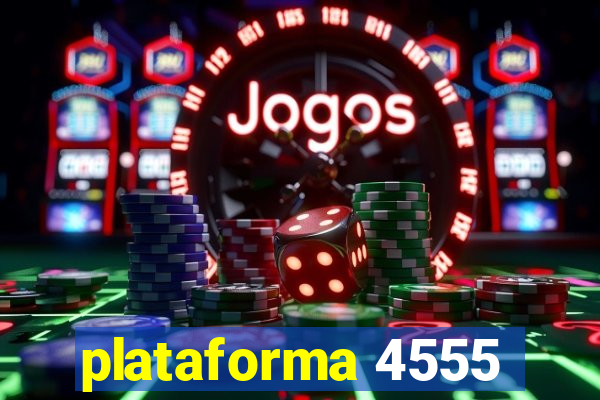 plataforma 4555